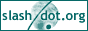 Slashdot: News for nerds, stuff that matters WWW.SLASHDOT.ORG